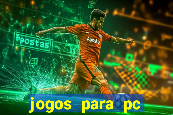 jogos para pc download grátis completo offline