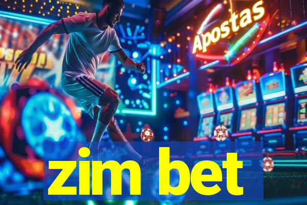 zim bet