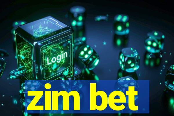 zim bet