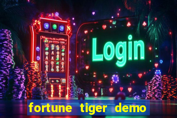 fortune tiger demo bet maxima