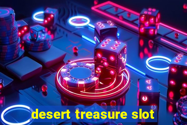 desert treasure slot