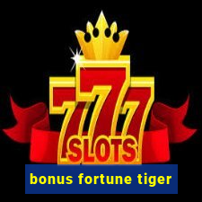 bonus fortune tiger