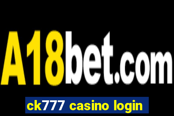 ck777 casino login