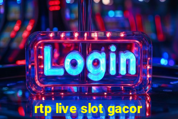 rtp live slot gacor