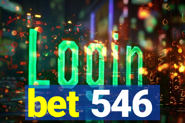 bet 546