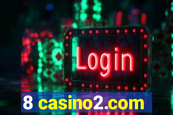 8 casino2.com