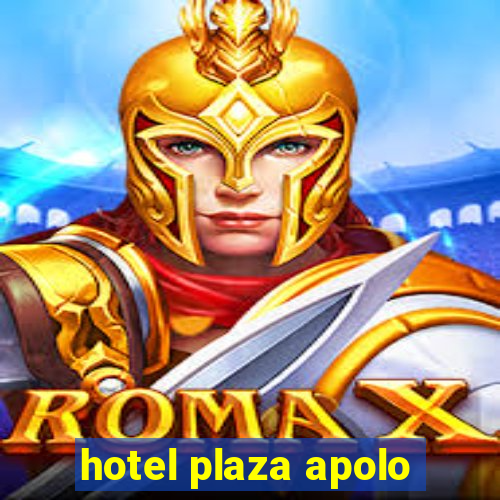 hotel plaza apolo