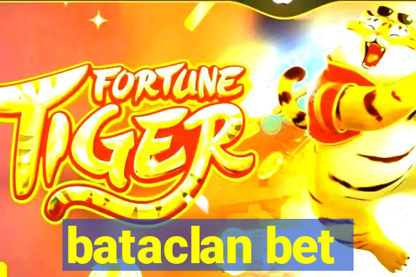 bataclan bet