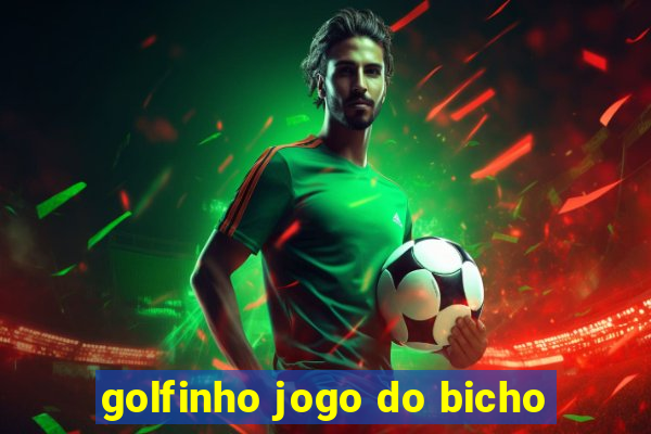 golfinho jogo do bicho