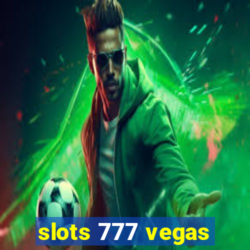 slots 777 vegas