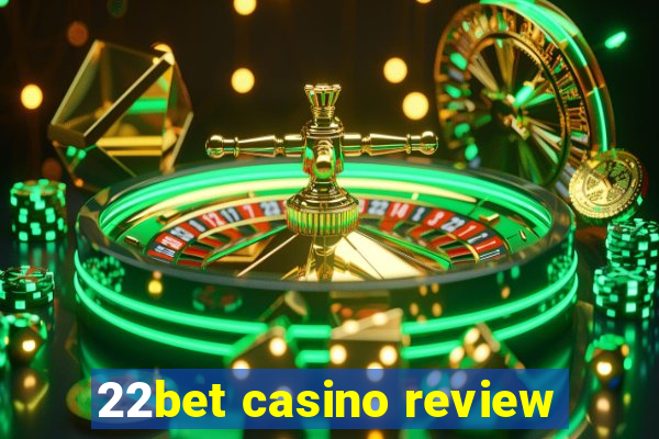 22bet casino review