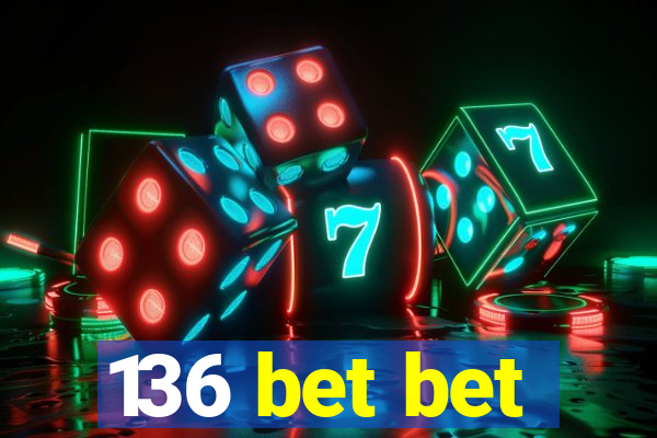 136 bet bet