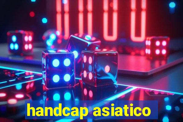 handcap asiatico