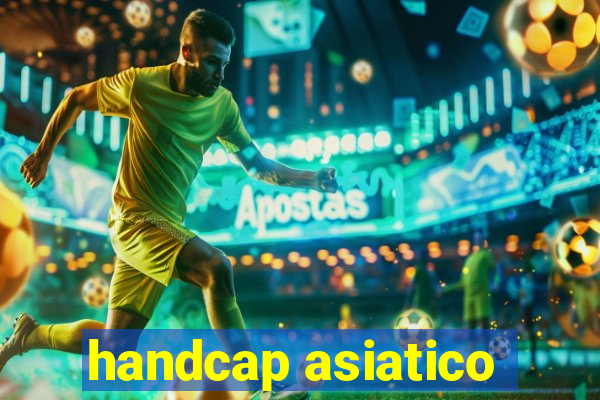 handcap asiatico