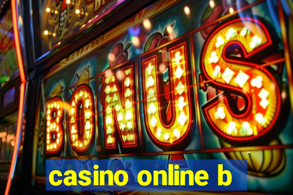 casino online b