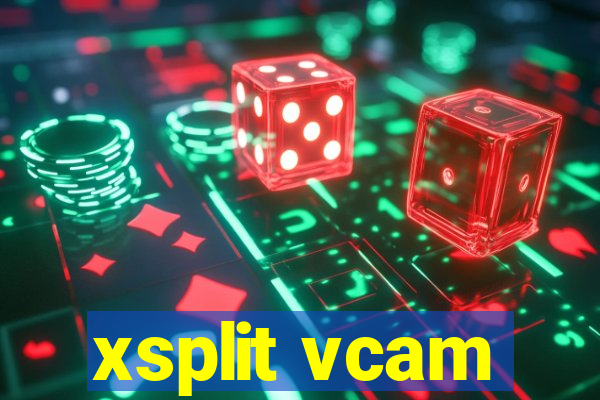 xsplit vcam