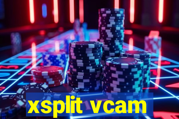 xsplit vcam