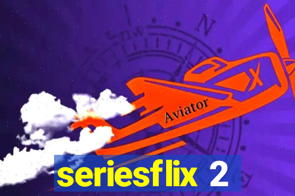 seriesflix 2