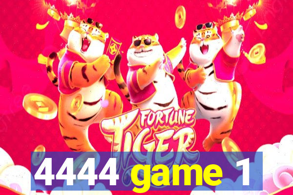 4444 game 1