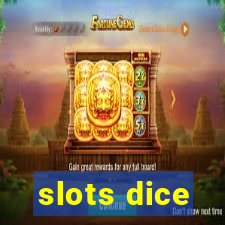 slots dice