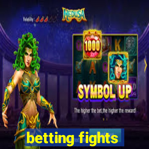 betting fights