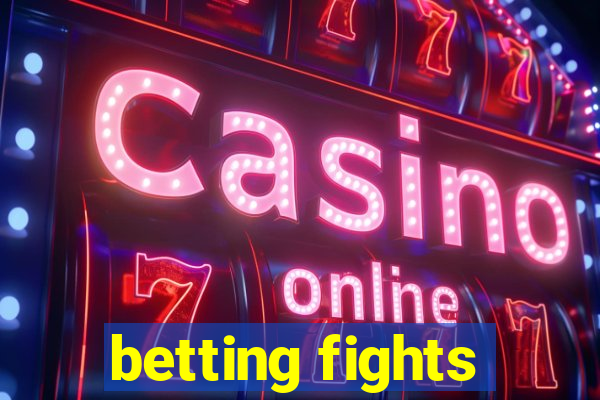 betting fights