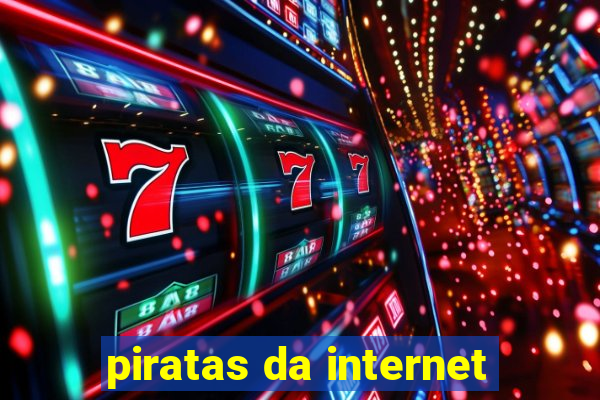 piratas da internet