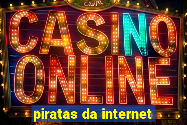 piratas da internet