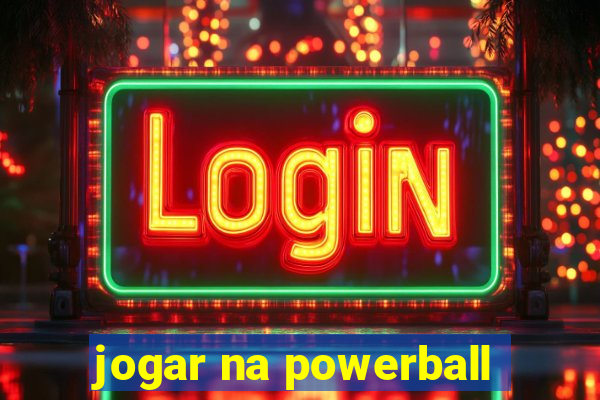 jogar na powerball