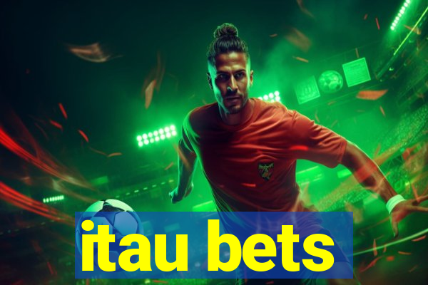 itau bets