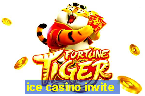 ice casino invite