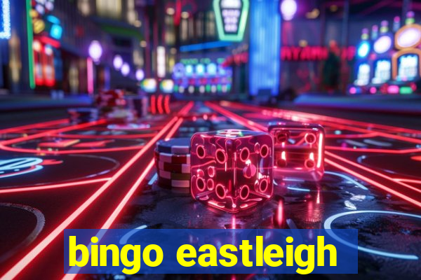 bingo eastleigh