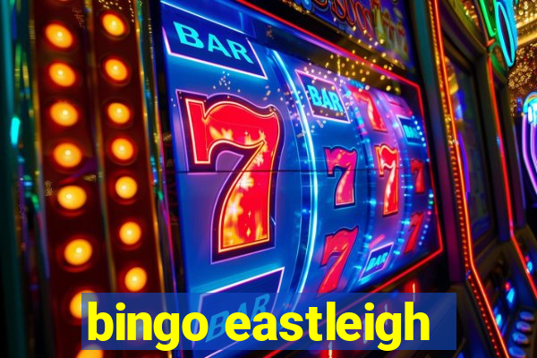 bingo eastleigh