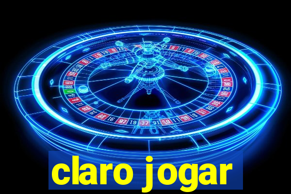 claro jogar