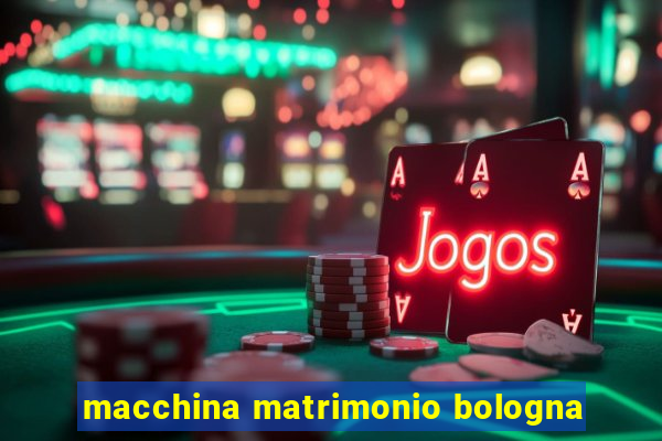 macchina matrimonio bologna