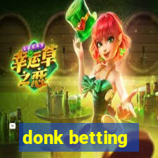 donk betting