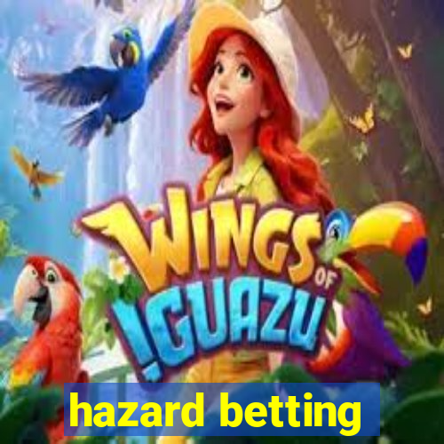 hazard betting