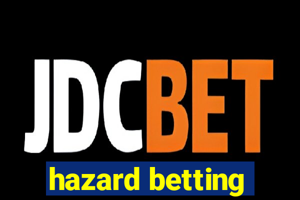 hazard betting