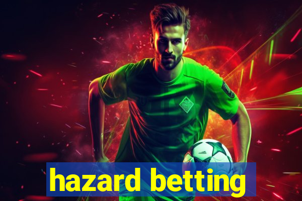 hazard betting