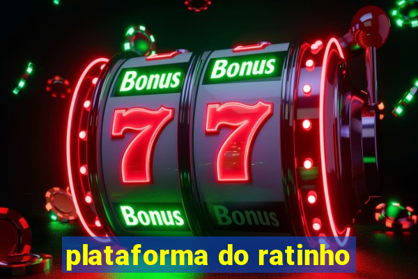 plataforma do ratinho