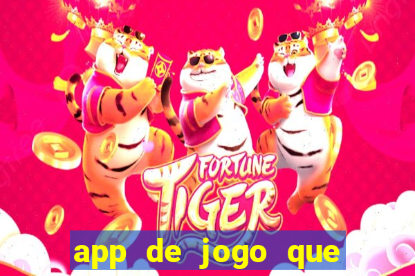 app de jogo que ganha dinheiro