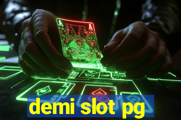 demi slot pg