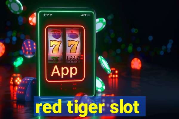 red tiger slot