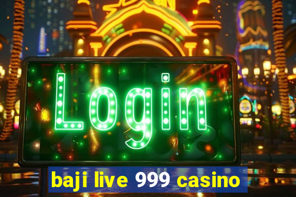 baji live 999 casino