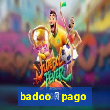 badoo 茅 pago