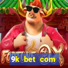 9k bet com registrar login