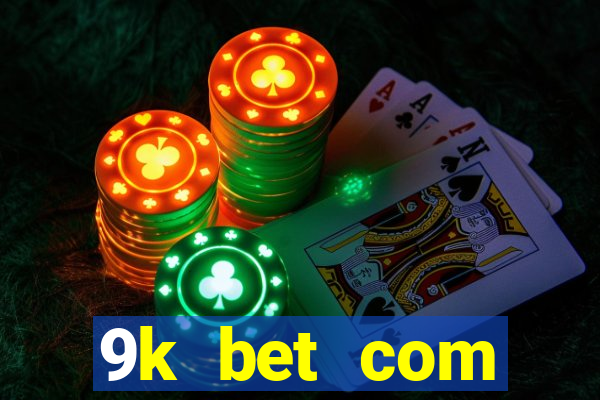 9k bet com registrar login