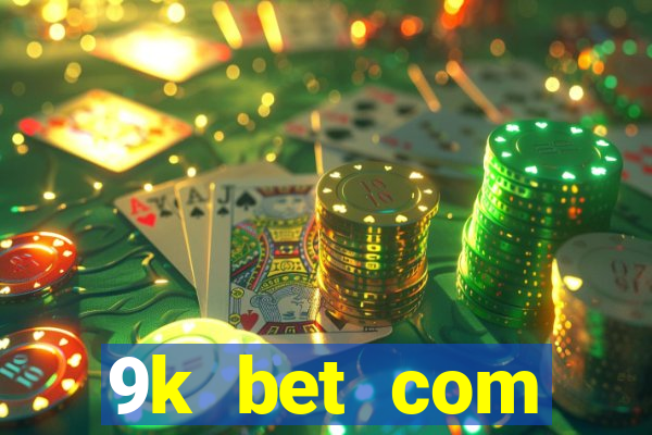 9k bet com registrar login