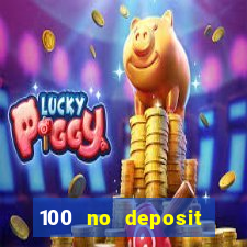 100 no deposit bonus codes casino