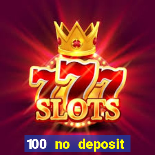 100 no deposit bonus codes casino